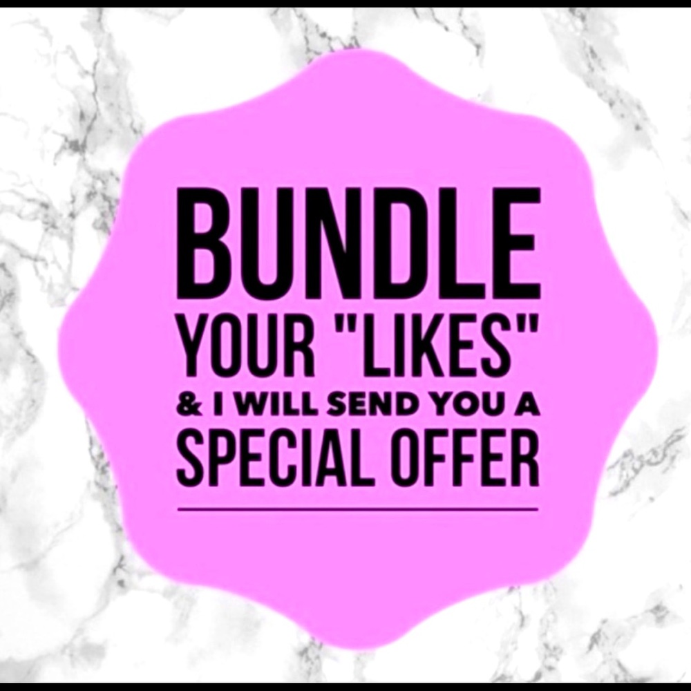 Bundle your likes and I will send you an offer
